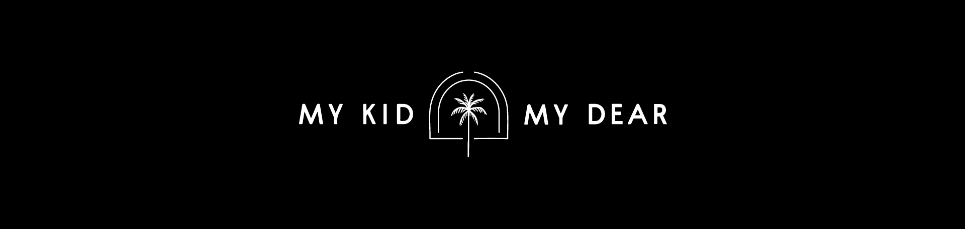 My Kid My Dear