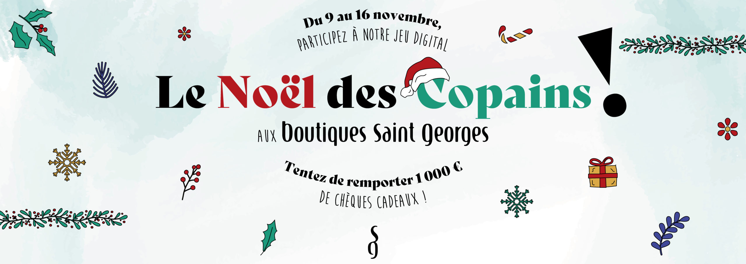 JEU RS : Le Noël des Copains aux Boutiques Saint Georges ! 🎅🏽