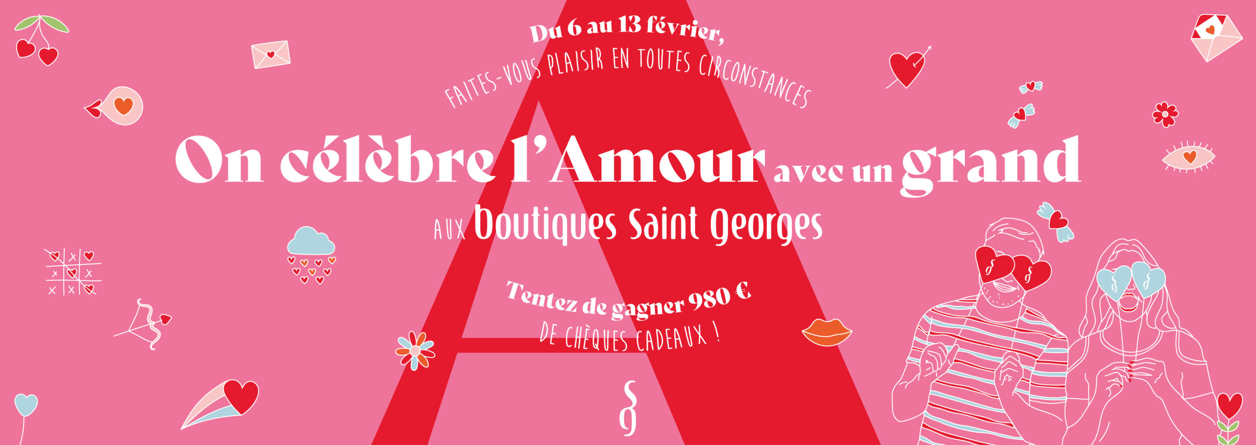 JEU : On célèbre l’Amour avec un grand A aux Boutiques Saint Georges ! 💕